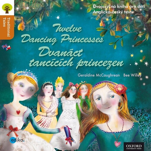 Twelve dancing princesses =Dvanáct tančících princezen