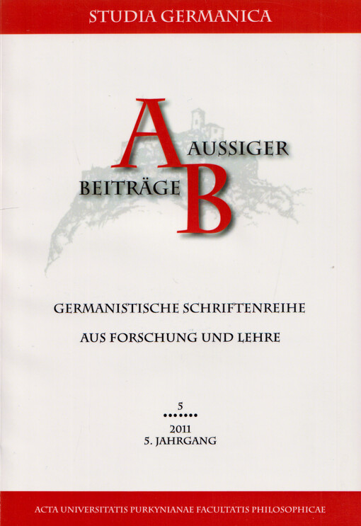 Aussiger Beiträge : germanistische Schriftenreihe aus Forschung und Lehre. 5, 2011, 5. Jahrgang
