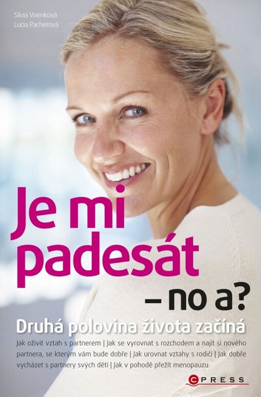 Je mi padesát - no a? :[druhá polovina života začíná]