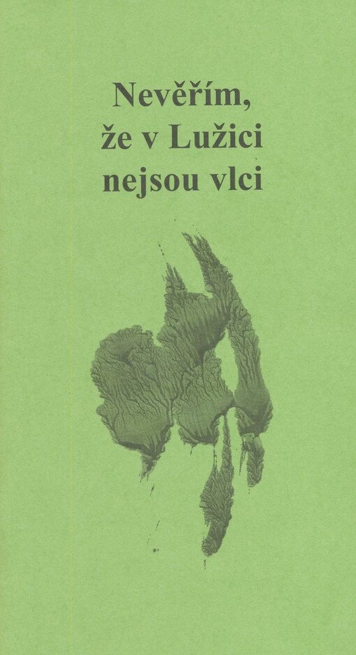 Nevěřím, že v Lužici nejsou vlci : svátek lužickosrbské poezie Varnsdorf/Warnoćicy 11. listopadu 2005