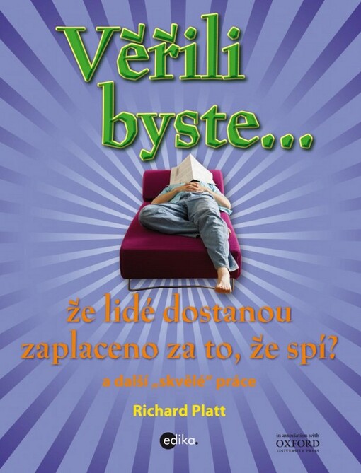 Věřili byste-- že lidé dostanou zaplaceno za to, že spí?! :a další 