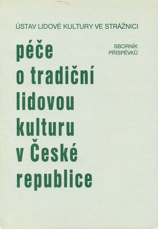 Péče o tradiční lidovou kulturu v České republice