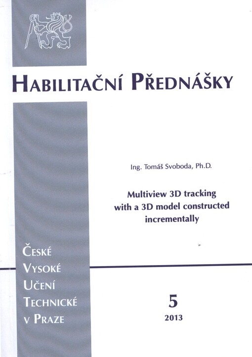 Multiview 3D tracking with a 3D model constructed incrementally =Vícekamerové sledování objektů ve 3D a jejich přírůstkové modelování