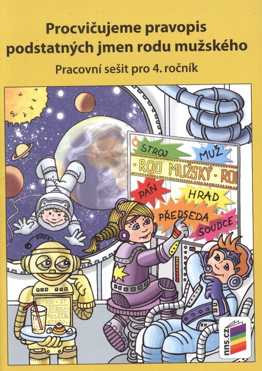 Procvičujeme pravopis podstatných jmen rodu mužského :pracovní sešit pro 4. ročník