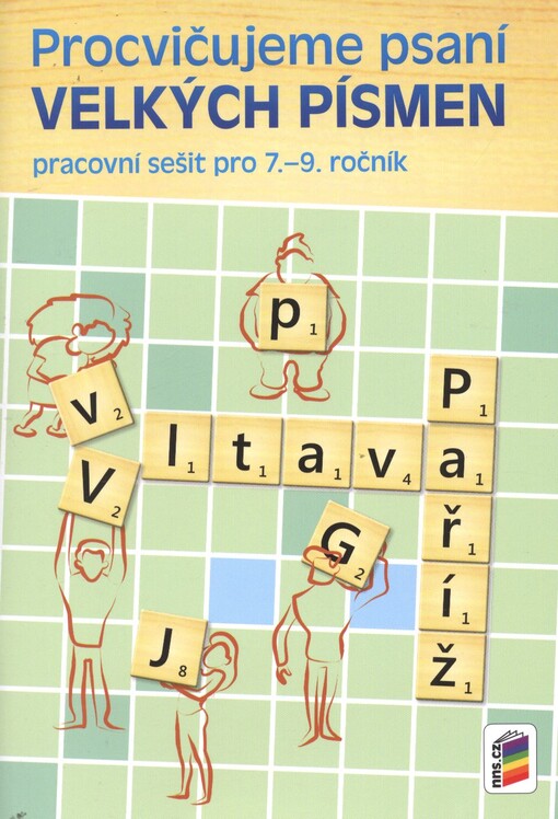 Procvičujeme psaní velkých písmen :pracovní sešit pro 7.-9. ročník