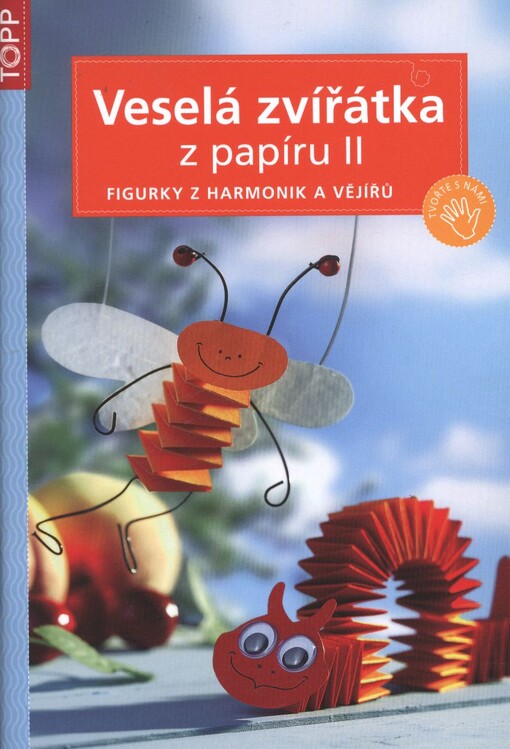 Veselá zvířátka z papíru II :figurky z harmonik a vějířů