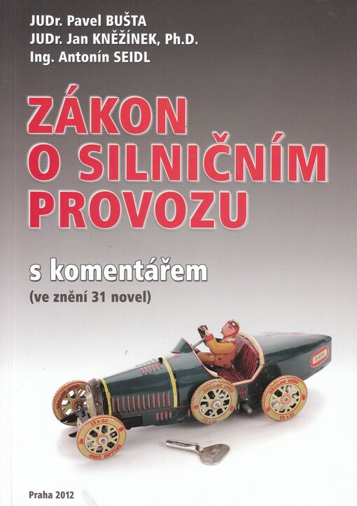 Zákon o silničním provozu s komentářem :(ve znění 31 novel)