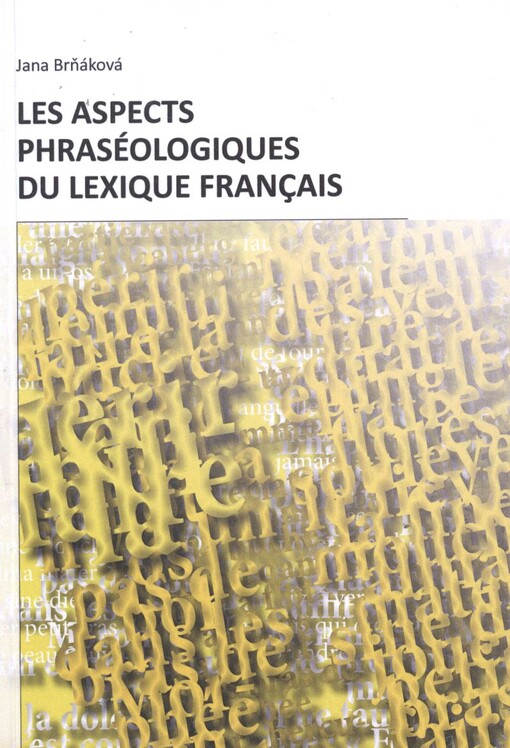 Les aspects phraséologiques du lexique français