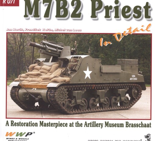 M7B2 Priest in detail : a restoration masterpiece at the Artillery Museum Brasschaat : photo manual for modelers/