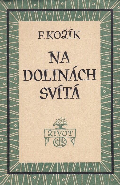 Na dolinách svítá :slovácká rapsodie : [román]
