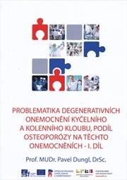 Problematika degenerativních onemocnění kyčelního a kolenního kloubu, podíl osteoporózy na těchto onemocněních