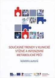 Současné trendy v klinické výživě a intenzivní metabolické péči