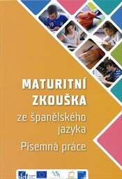 Maturitní zkouška ze španělského jazyka :písemná práce