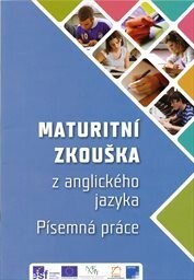 Maturitní zkouška z anglického jazyka :písemná práce