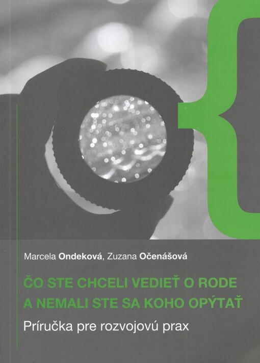 Čo ste chceli vedieť o rode a nemali ste sa koho opýtať :príručka pre rozvojovú prax