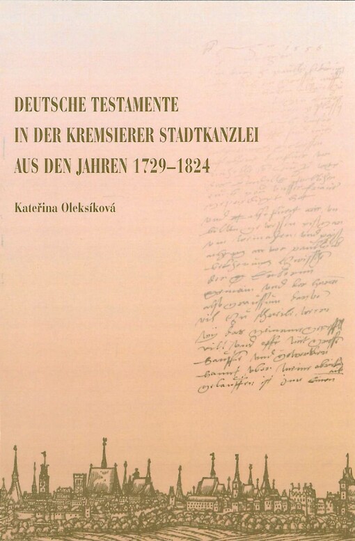 Deutsche Testament in der Kremsierer Stadtkanzlei aus den Jahren 1729-1824
