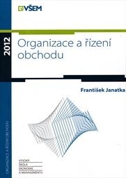 Organizace a řízení obchodu, Vyd. 1.
