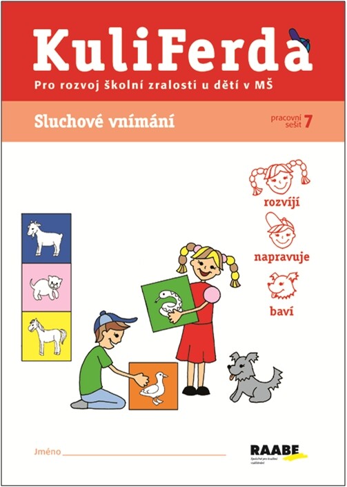 KuliFerda :pro rozvoj školní zralosti u dětí v MŠ.Pracovní sešit 7,Sluchové vnímání, 1. vyd.