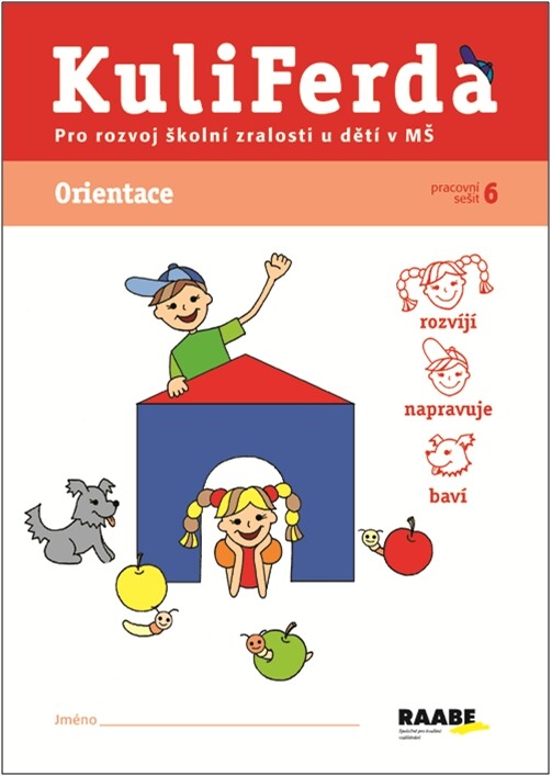 KuliFerda :pro rozvoj školní zralosti u dětí v MŠ.Pracovní sešit 6,Orientace, Pracovní sešit 6, Orientace