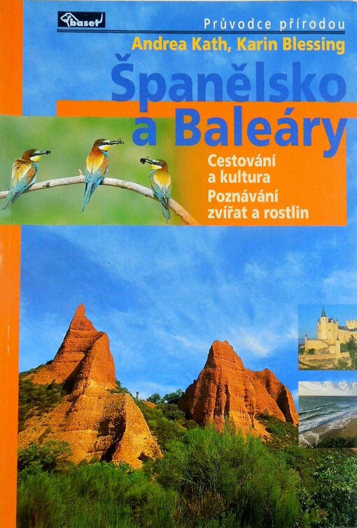 Španělsko a Baleáry : cestování a kultura, poznávání zvířat a rostlin