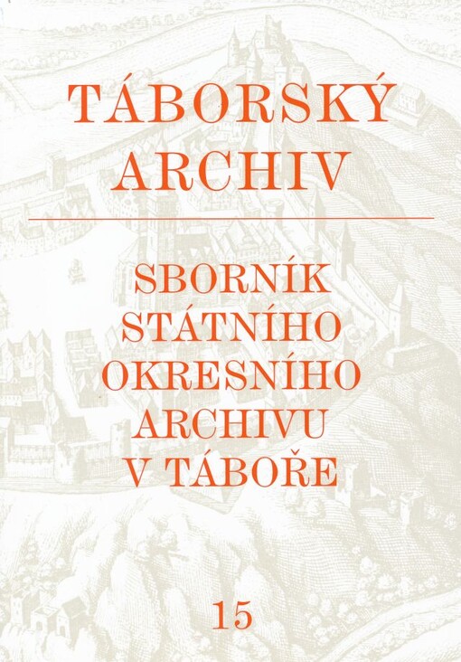Táborský archiv : sborník Státního okresního archivu Tábor. 15 (2011)