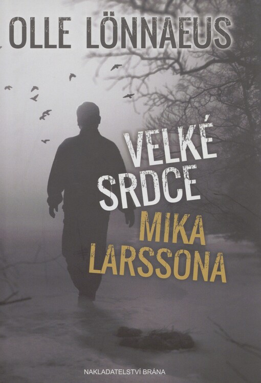 Velké srdce Mika Larssona