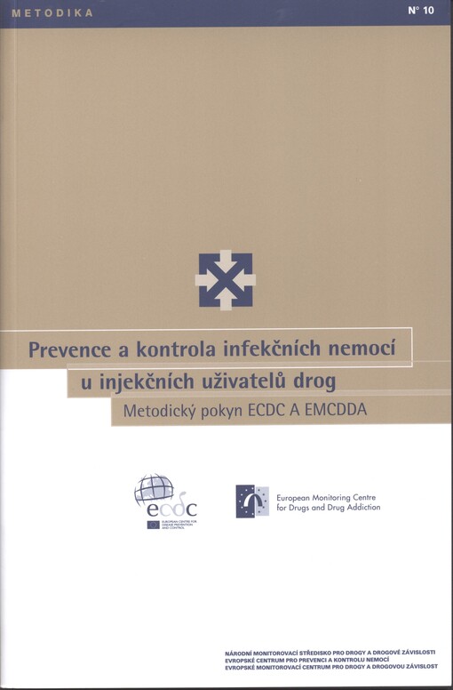 Prevence a kontrola infekčních nemocí u injekčních uživatelů drog :metodický pokyn ECDC a EMCDDA