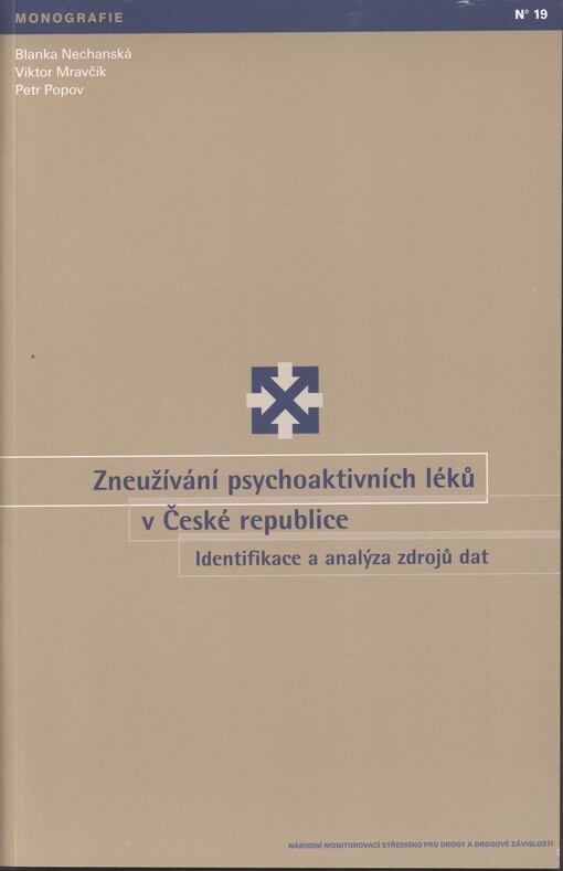 Zneužívání psychoaktivních léků v České republice :identifikace a analýza zdrojů dat