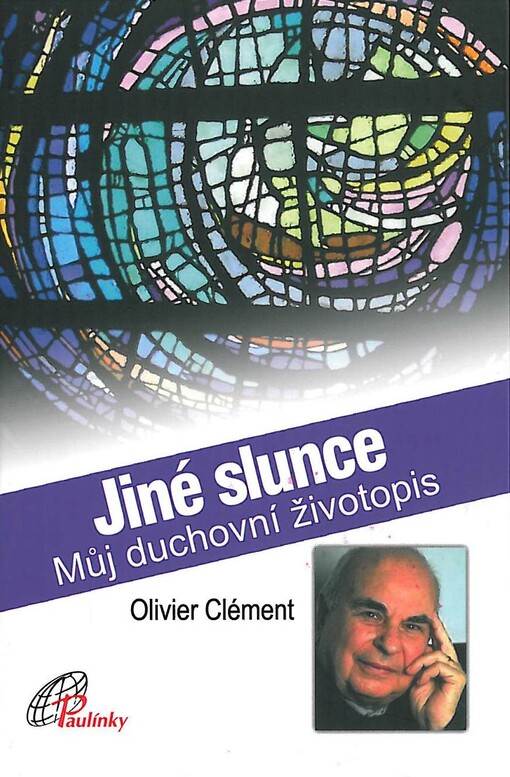 Jiné slunce :můj duchovní životopis