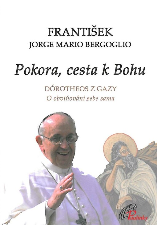 Pokora, cesta k Bohu :Dórotheos z Gazy : o obviňování sebe sama
