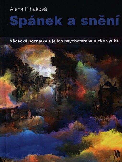 Spánek a snění :vědecké poznatky a jejich psychoterapeutické využití