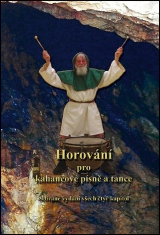 Horování pro kahancové písně a tance : sebrané vydání všech čtyř kapitol