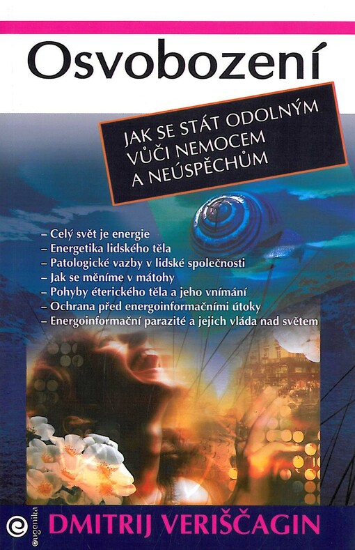 Osvobození : jak se stát odolným vůči nemocem a neúspěchům
