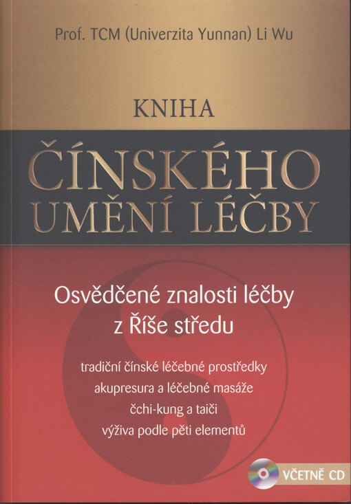 Kniha čínského umění léčby : osvědčené znalosti léčby z Říše středu