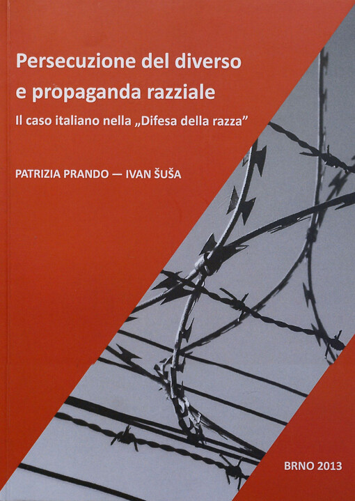 Persecuzione del diverso e propaganda razziale :il caso italiano nella 