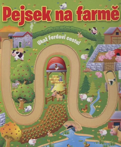 Pejsek na farmě :ukaž Ferdovi cestu!