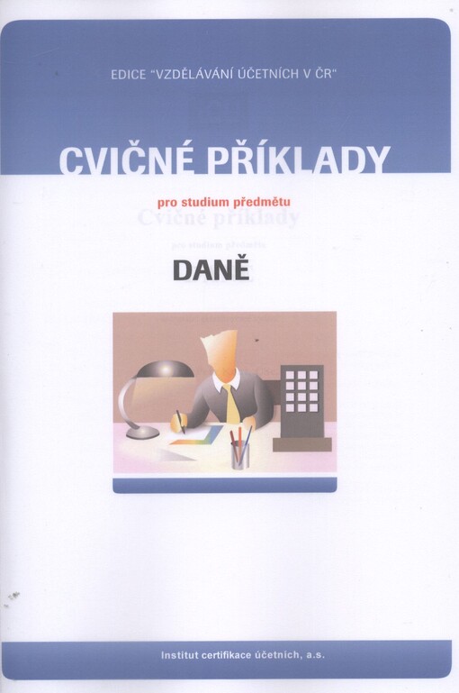 Cvičné příklady pro studium předmětu Daně