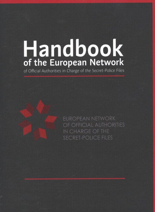 Handbook of the European Network of Official Authorities in Charge of the Secret-Police Files