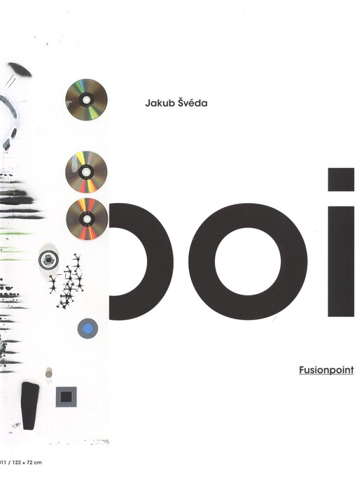 Jakub Švéda :fusionpoint : [Galerie umění Karlovy Vary 11.4.-16.6.2013 : Galerie Klatovy/Klenová 22.6.-1.9.2013