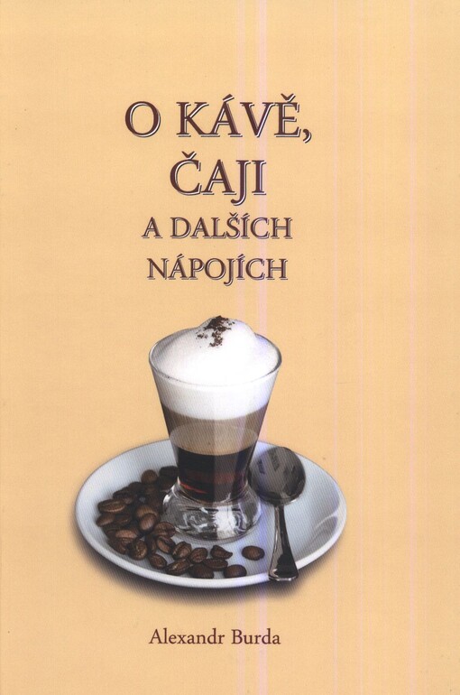 O kávě, čaji a dalších nápojích