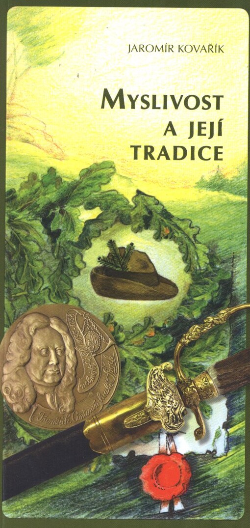 Myslivost a její tradice :myslivecká osvěta
