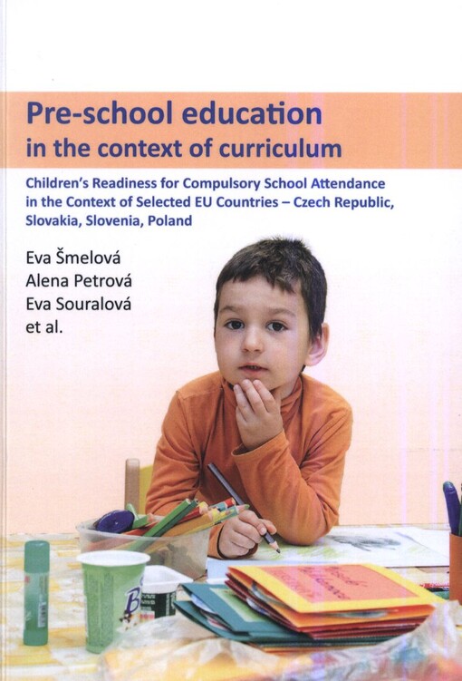 Pre-school education in the context of curriculum :children's readiness for compulsory school attendance in the context of selected EU countries - Czech Republic, Slovakia, Slovenia, Poland
