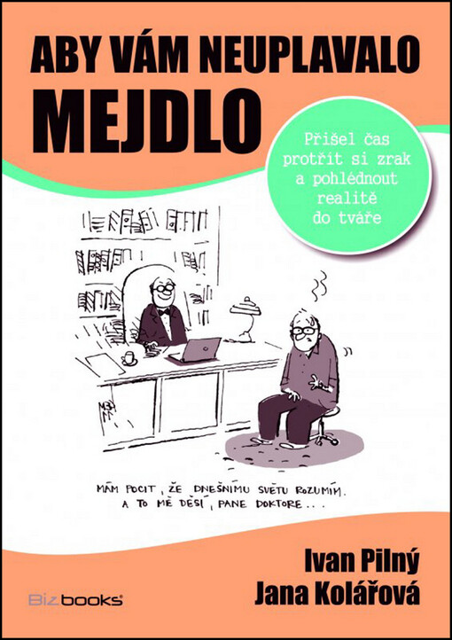 Aby vám neuplavalo mejdlo :přišel čas protřít si zrak a pohlédnout realitě do tváře