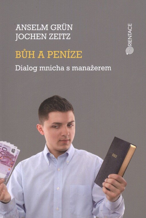 Bůh a peníze :dialog mnicha s manažerem