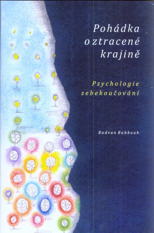 Pohádka o ztracené krajině ;Psychologie sebekoučování