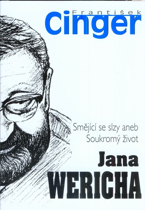 Smějící se slzy, aneb, Soukromý život Jana Wericha