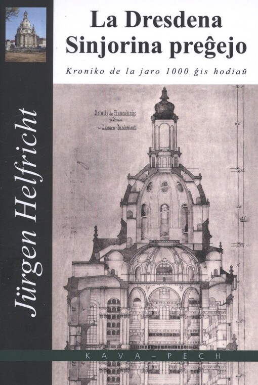 La Dresdena Sinjorina preĝejo :kroniko de la jaro 1000 ĝis hodiaŭ
