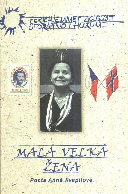 Malá velká žena :pocta Anně Kvapilové