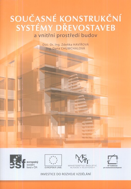Současné konstrukční systémy dřevostaveb a vnitřní prostředí budov