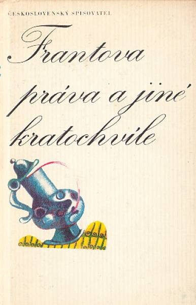 Frantova práva a jiné kratochvíle :[české lit. památky z 16. století]